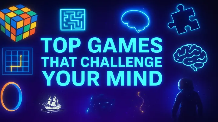 Top Games That Challenge the Way You Think