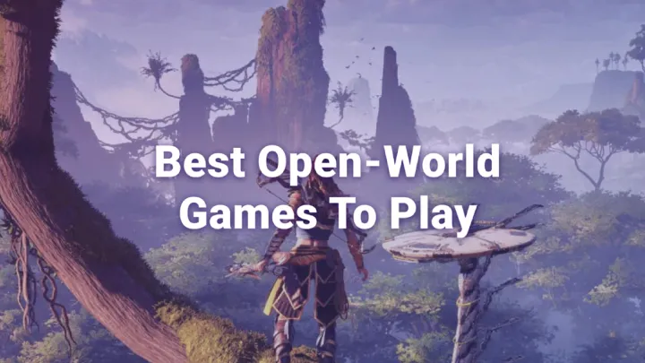 Top 5 Most Exciting Open-World Games Every Gamer Should Experience