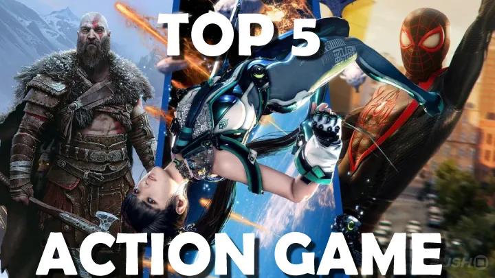 Top 5 Action Games You Must Experience