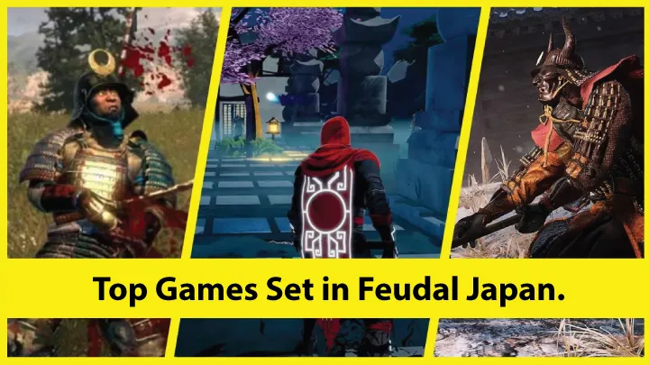 Top Games Set in Feudal Japan