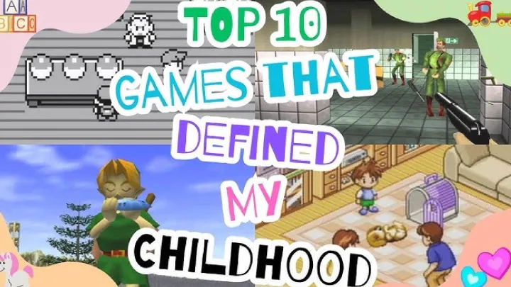 Top 10 Games That Defined Childhood Memories